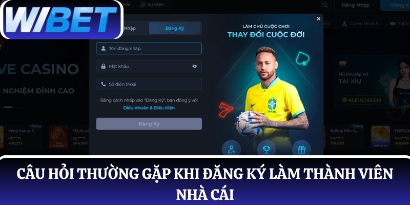 Câu hỏi thường gặp khi đăng ký làm thành viên nhà cái