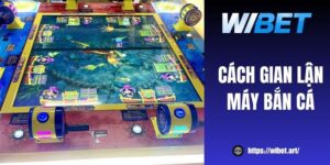 Cách gian lận máy bắn cá hiệu quả giúp săn triệu tiền xu