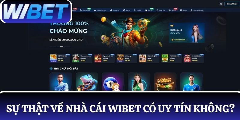 Giải đáp tin đồn nhà cái WIBET có thật sự uy tín không