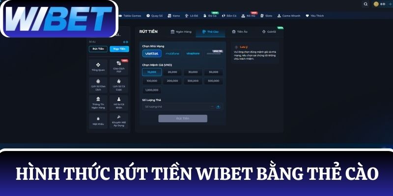 Hình thức rút tiền WIBET bằng thẻ cào