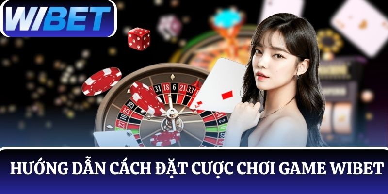 Hướng dẫn cách đặt cược chơi game tại nhà cái