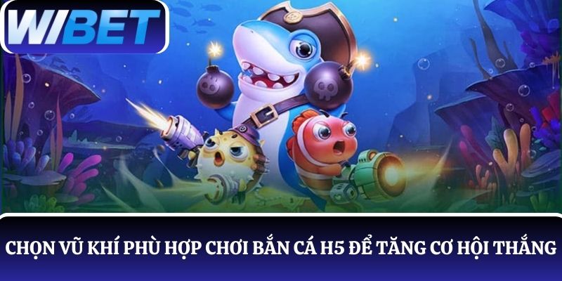 Lựa chọn vũ khí phù hợp với từng sinh vật biển để nâng cao cơ hội thắng