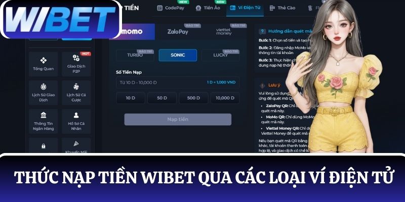 Tiện lợi với hình thức nạp tiền WIBET qua các loại ví điện tử