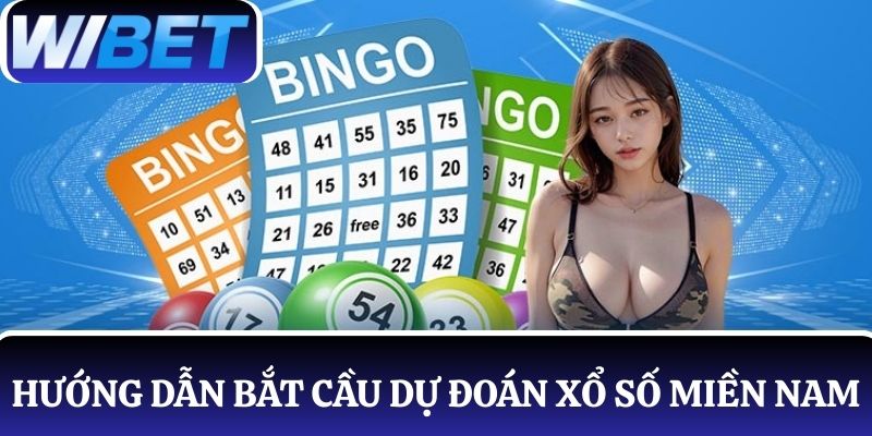 Hướng dẫn lô thủ 3 bước bắt cầu dự đoán xổ số miền Nam tại WIBET