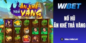 Nổ hũ Ăn Khế Trả Vàng – May túi ba gang, mang Jackpot về nhà