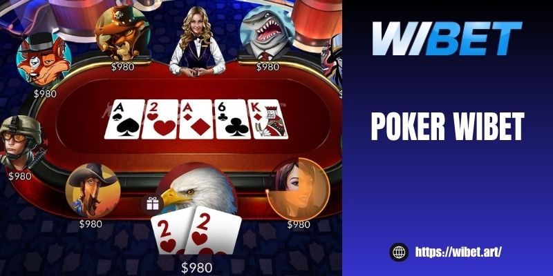 Poker WIBET: Game bài trí tuệ thu hút hàng triệu người chơi